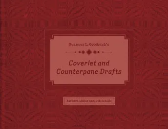 Frances L. Goodrich’s Coverlet and Counterpane Drafts