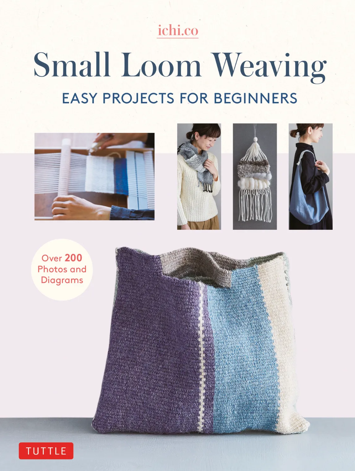 Small Loom Weaving: Easy Projects for Beginners